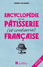ENCYCLOPEDIE DE LA PATISSERIE ET DE LA CONFISERIE de ... | Livre | état très bon