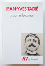 Proust et le roman - Jean-Yves Tadié - Gallimard 1991 TBE