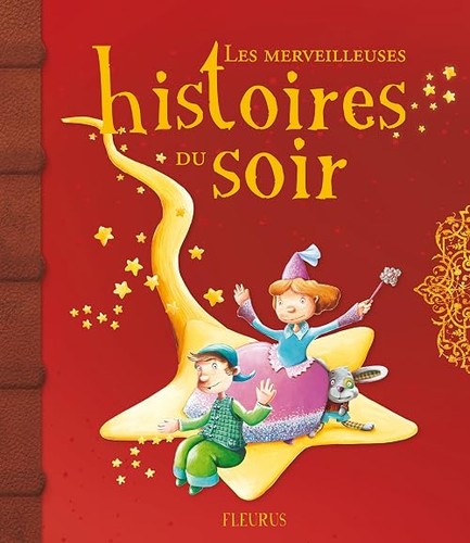 Les merveilleuses histoires - , du