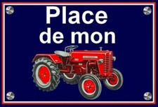 plaque  PLACE DE MON TRACTEUR MC CORMICK IH D 219   ( 22 cm x 15 cm x 3 mm  )