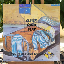 Elmer Food Beat – Je Vais Encore Dormir Tout Seul Ce Soir. Maxi 45T 12" Fra 1991