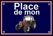 plaque " PLACE DE MON TRACTEUR