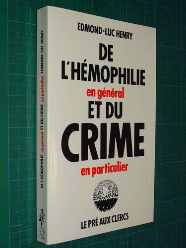 Hémophilie en général - de, l'