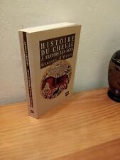 Histoire du Cheval à travers les Âges - Grasset d'ORCET - e-dite - 2005