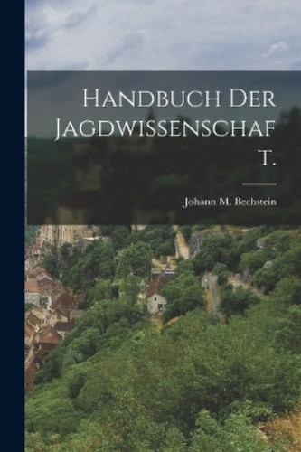 Johann bechstein handbuch - johann, m