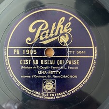 78 RPM RINA KETTY - C'est un oiseau qui passe - Changer d'adresse- PATHE PA 1905