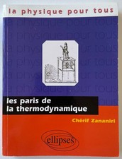 Chérif Zananiri, Les paris de la thermodynamique Ellipses 2002