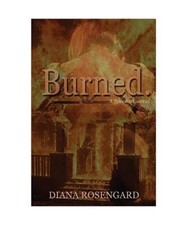 Burned., Diana M. W. Rosengard