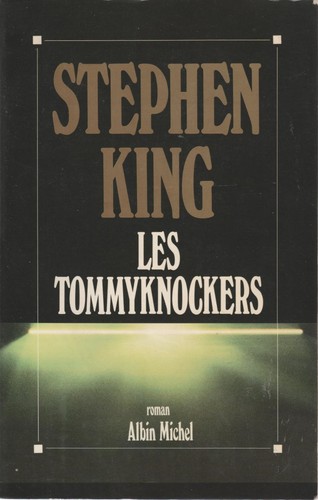 Stephen king les tommyknockers - les,