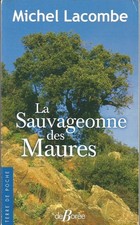 La Sauvageonne des Maures de michel lacombe
