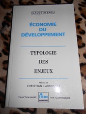 ALBAGLI Claude : Economie du développement, typologie des enjeux - Litec, 1991