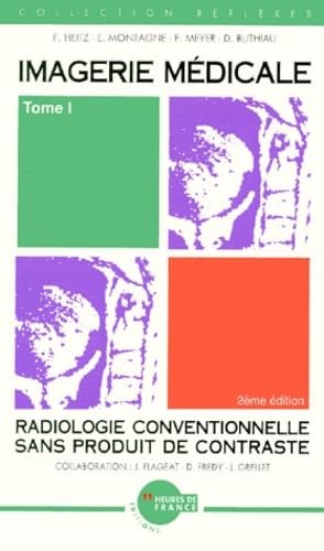 Imagerie médicale tome 1 - tome,