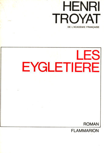 Henri troyat les eygletiere - les,