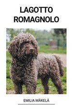 Lagotto Romagnolo (Finnish Edition), Emilia Makela