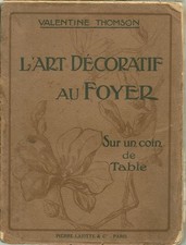 L'ART DECORATIF AU FOYER : SUR UN COIN DE TABLE - VALENTINE THOMSON  1913
