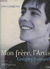Mon frère, l'artiste, Grégory Lemarchal - Lemarchal Leslie, Assoc