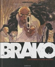 Brako : nous ne serons plus jamais des enfants