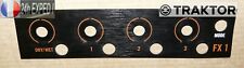 PLAQUE INDICATIVE FX 1 POUR CONTRÔLEUR DJ TRAKTOR S4 MK2 NATIVE INTRUMENTS .