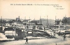 La guerre géante 1914-16 - Le Pont De péniches à Compiègne
