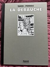 Bande dessinée TARDI /PENNAC : La Débauche. Tirage de luxe N°329 /800