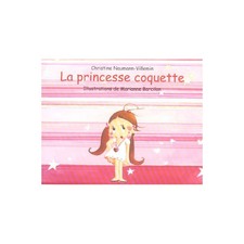 PRINCESSE COQUETTE - T01 - LA