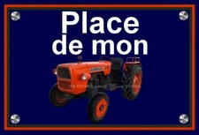 plaque " PLACE DE MON TRACTEUR SOMECA 415  "  ( idée cadeau anniversaire NOËL  )