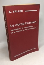 Le corps humain / introduction à la connaissance de sa structure et de ses