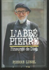 L'abbé Pierre l'insurgé de