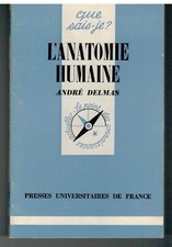 L ANATOMIE HUMAINE - QUE SAIS-JE ? no 1582 (1974) A. DELMAS / CORPS ANATOMIQUE