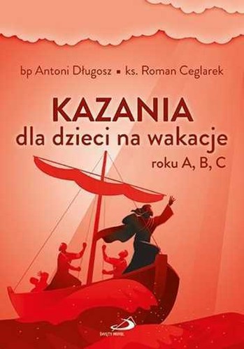 Kazania dla dzieci wakacje - kazania,