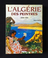 MARION VIDAL-BUÉ : L’ALGÉRIE DES PEINTRES 1830-1960 (2002)