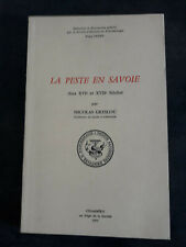 1975*GRESLOU*LA PESTE EN SAVOIE AU XVI° ET XVII°*CHAMBERY*MEDECINE*EPIDEMIOLOGIE