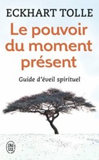 Livre Poche Le Pouvoir Du Moment Present Eveil Spirituel Ouvrage 21Eme Siecle
