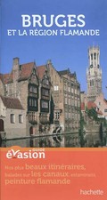 Guide Evasion Bruges et la