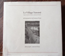 Rare Livre Touraine  Veretz  "Le Village Traversé"  1995  Photographies F. Fèvre