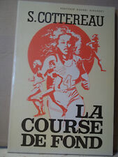 Cottereau. LA COURSE DE FOND. Postface Henri Girardot. Sport. Athlétisme.  1981