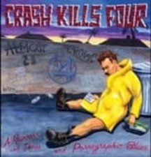 Crash Kills Four! A Raincoat And Shoes And Pornographic (Vinyl)