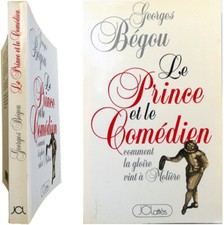 Le prince et comédien gloire vint à Molière 1986 Georges Bégou théâtre comédien
