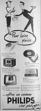 PUBLICITÉ 1953 PHILIPS RASOIR POSTE RÉVEIL TOURNE DISQUES POUR FAIRE PLAISIR