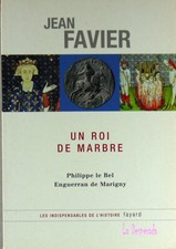 Un roi de marbre Jean FAVIER 