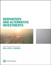 2015 CFA Program Curriculum Level I Volume 6 : Derivatives and Alternative Inves