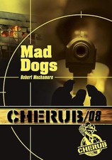 Cherub Mission 8: Mad dogs -