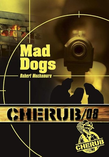 Cherub mission mad dogs - mission,