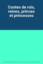 Contes de rois, reines, princes et princesses, Unknown