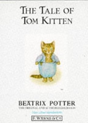 The tale tom kitten - of, (the