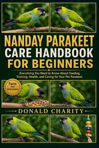 Nanday parakeet care handbook - nanday,