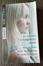 Livre Harlequin Black Rose - Un dangereux secret - Sous le charme de mon ennemi
