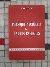 William Owen Lock Hubert Gié Physique nucléaire des hautes énergies Dunod 55