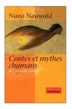 Contes Et Mythes Chamans Du