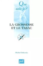 La grossesse et le tabac, Que